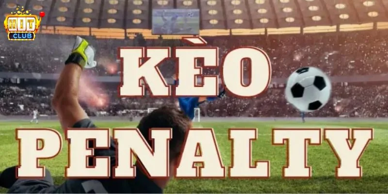 Kèo Penalty
